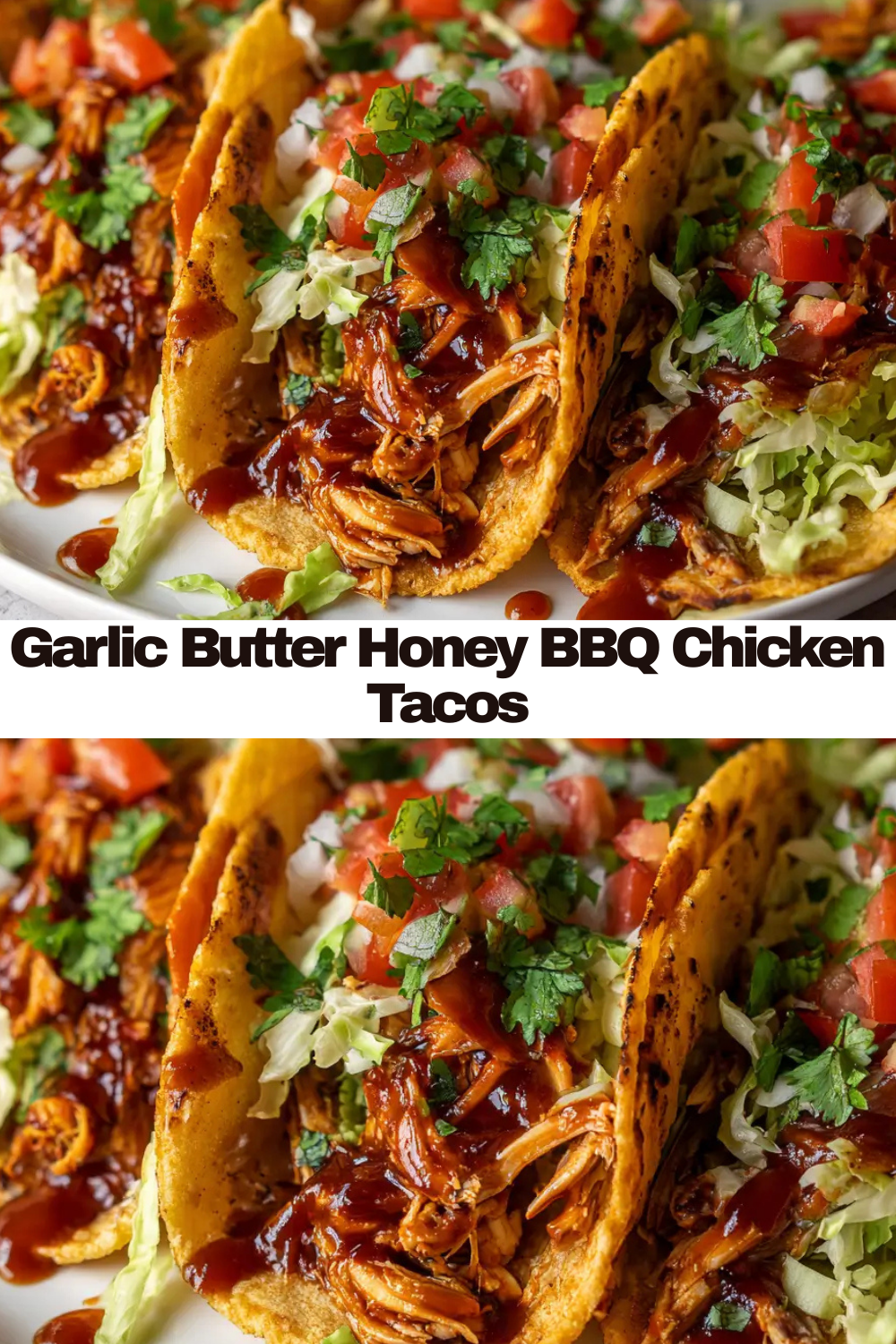 Garlic Butter Honey BBQ Chicken Tacos